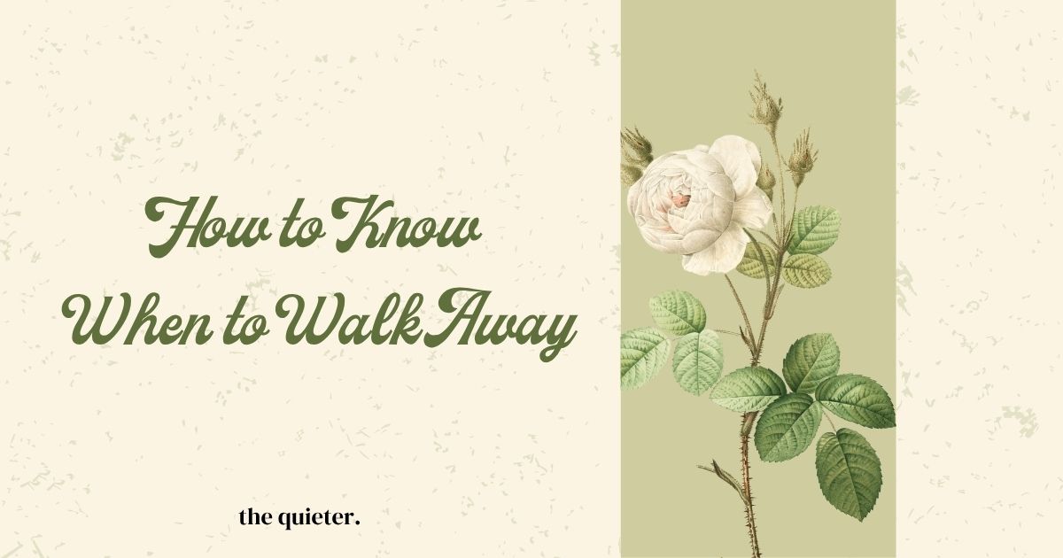 knowing when to walk away